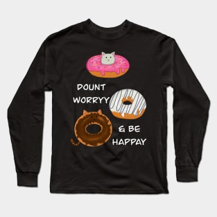 Donut worry Long Sleeve T-Shirt